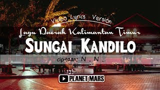 SUNGAI KANDILO - cipt.: N.N. - Lagu Daerah Kaltim [Paser | Video Lyrics ver.]