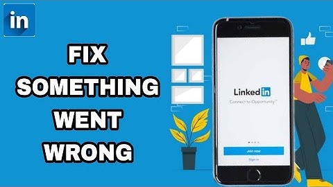 How To Fix And Solve LinkedIn App Something Went Wrong | Final Solution