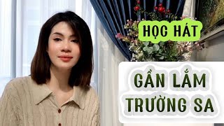 Học hát GẦN LẮM TRƯỜNG SA - St: Hình Phước Long | Thanh nhạc Phạm Hương.