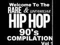 Rare  unfamiliar hip hop 90s compilation vol 1 1990s  hip hop  compilation