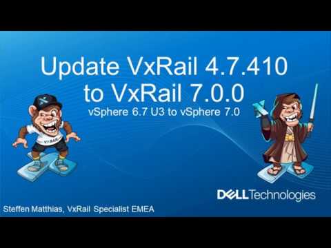 VxRail Update from 4.7.410 to VxRail 7.0.0