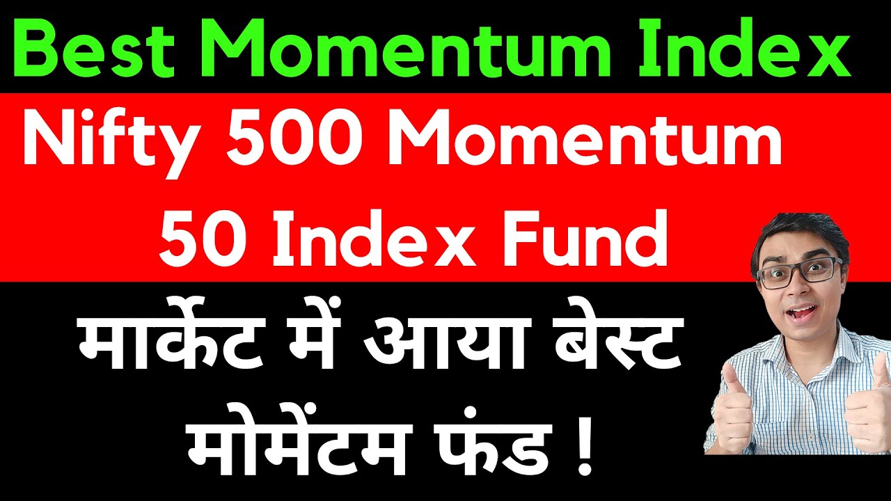 nippon-india-nifty-500-momentum-50-index-fund-motilal-oswal-nifty-500