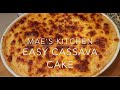 EASY CASSAVA CAKE RECIPE||MAE'S KITCHEN