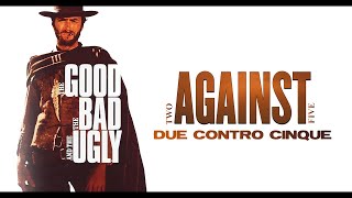 The Good, The Bad and The Ugly - Two Against Five ● Ennio Morricone (High Quality Audio)