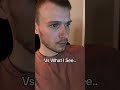 What She Sees Vs. What I See..