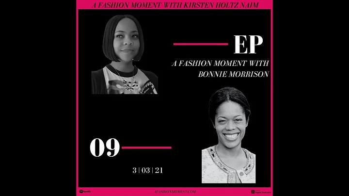 A Fashion Moment With Bonnie Morrison | Episode 09