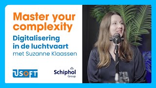 "Digitalisering in de luchtvaart" met Suzanne Klaassen - #5 Master your complexity podcast