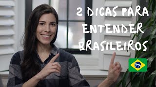How to understand native speakers | Speaking Brazilian