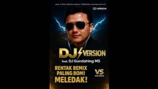 Album DJ 🆚 VERSION – Rentak Remix Paling Bom! Meledak! | feat. DJ Gundahing MS (Official Visualizer)