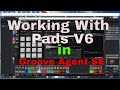 Working with pads v6 in groove agent se