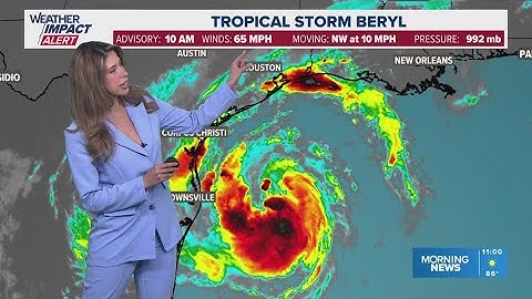 Tropical Storm Beryl 11 a.m. Update: Beryl slowly strengthen as it approaches Texas coast