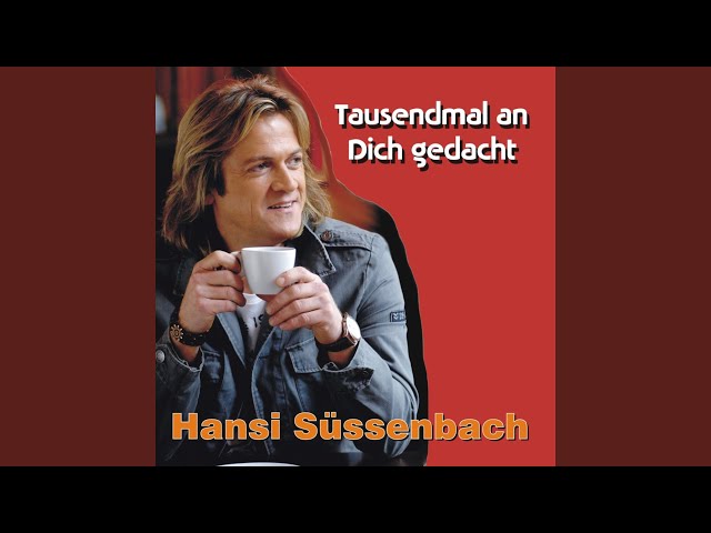 Hansi Suessenbach - Tausendmal an Dich gedacht Radio-Version