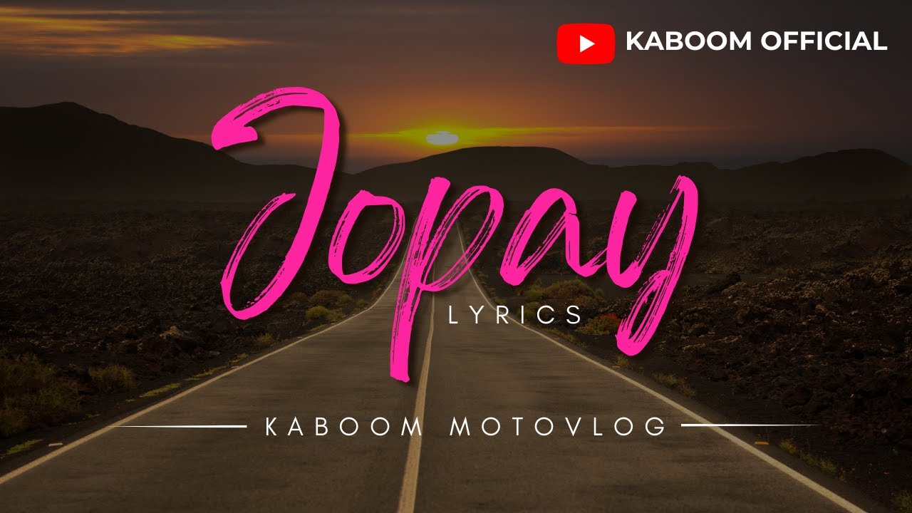 Mayonnaise JOPAY Lyrics Tunog Kalye KABOOM MOTOVOLOG YouTube