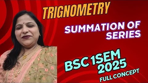 Trignometry |part-2 |Summation of series|bsc1sem #maths #viralyutube #bscmaths #bsc #trignometry