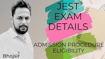 JEST Exam Details || Admission Process || Eligibility Criteria