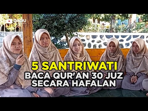 BIKIN IRI, 5 SANTRI BACA QUR'AN SECARA HAFALAN 30 JUZ
