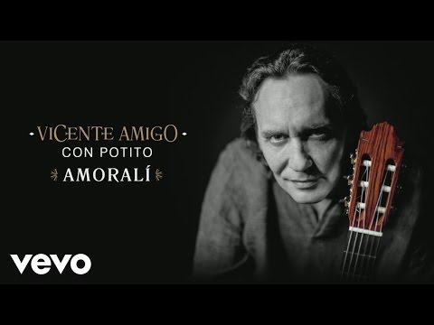 Vicente Amigo - Amoralí (Audio)