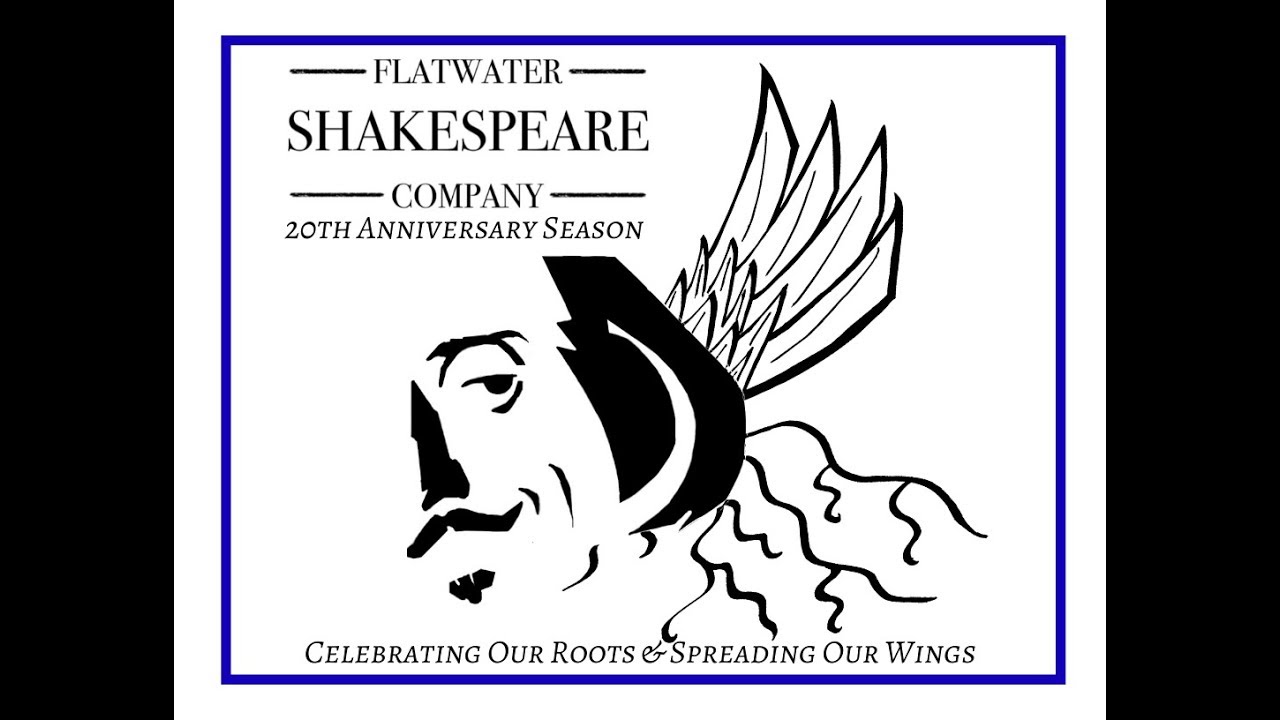 Celebrate 2020 with Flatwater Shakespeare! YouTube