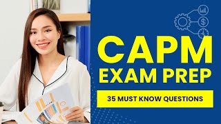 CAPM Exam Prep 2025 - Project Management Practice Test & Review (35 Must Know Questions)