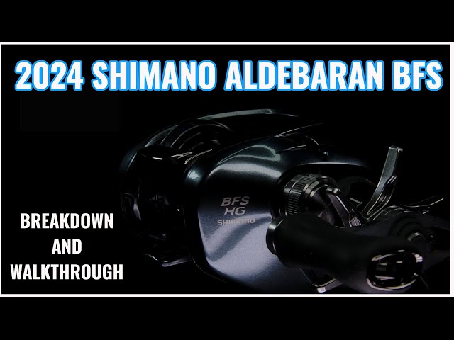 2024 SHIMANO ALDEBARAN BFS WALKTHROUGH & SPECS 