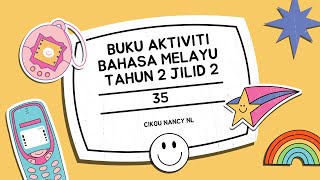 Buku Aktiviti Bahasa Melayu Tahun 2 Jilid 2 ms 35 (Cadangan/Bimbingan Jawapan)
