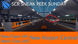 SCR Sneak Peek Sunday | New Airport Central | Mesh Class 360 | New Class 345!!! Resimi