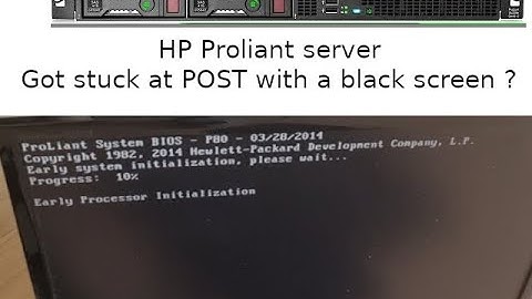 HP ProLiant DL320e Gen8 Stuck at "Early Processor Initialization" 10% status code 0168, black screen