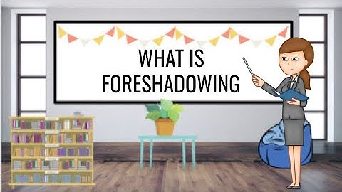 What is Foreshadowing