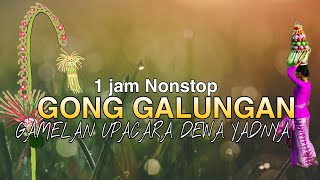 Download 1 Jam Nonstop Gong Galungan Dan Kuningan | Gong Dewa Yadnya | Tabuh Lelambatan T Video MP3 1 Jam Nonstop Gong Galungan Dan Kuningan | Gong Dewa Yadnya | Tabuh Lelambatan T