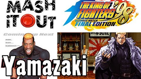 King of Fighters 98 UM FE: Yamazaki Guide