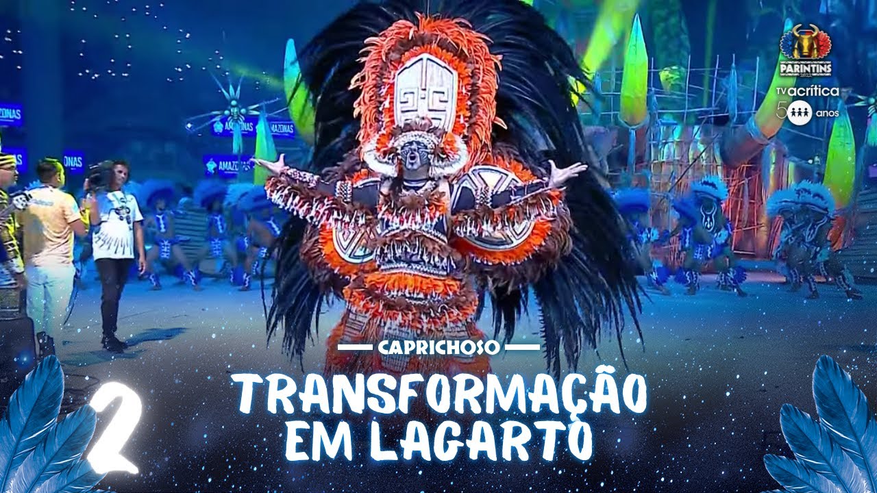 EVOLUÇÃO DO PAJÉ DO CAPRICHOSO NA 2ª NOITE | FESTIVAL DE PARINTINS