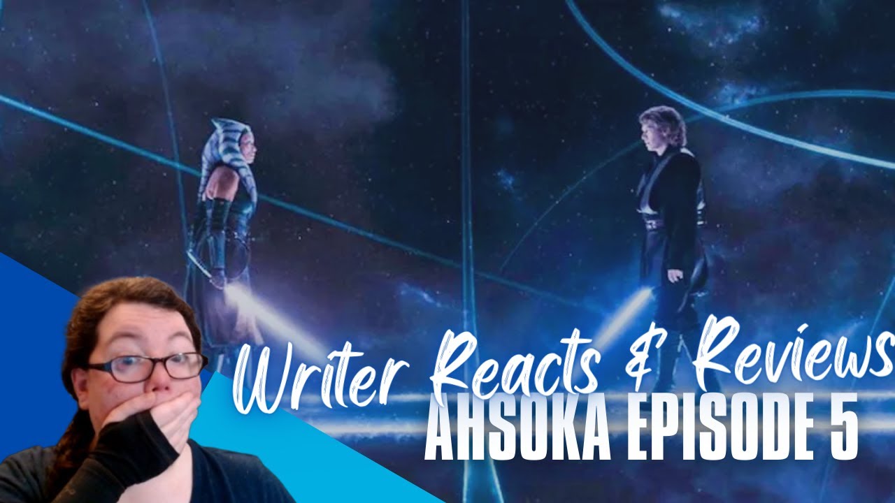 Writer Reacts & Reviews Ahsoka Episode 5 Best Disney Star Wars