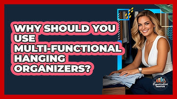 Why Should You Use Multi-functional Hanging Organizers? - Your Organization Mentor