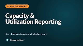 Capacity & Utilization Reporting
