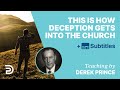 This Is How Deception Gets Into Church | Derek Prince