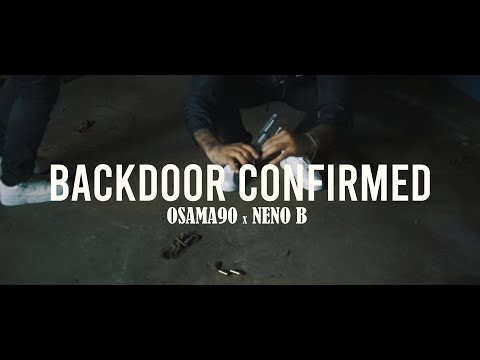 Osama90 x Neno B - Backdoor Confirmed (Dir. By Kapomob Films)