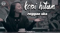 KOPI HITAM - Momonon - reggae ska cover by jovita aurel  - Durasi: 4:35. 