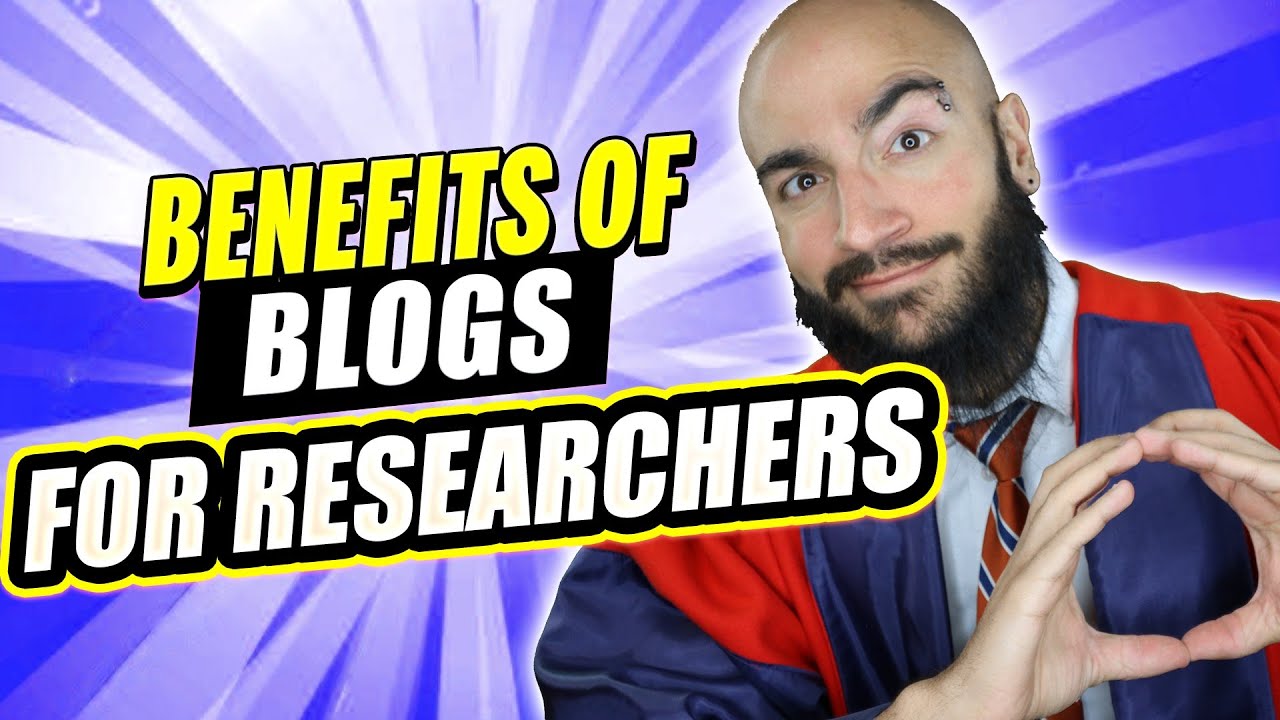 6 Key Benefits of Writing a Blog for Researchers