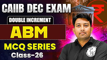 CAIIB Preparation Dec 2025 | CAIIB ABM MCQ | ABM Important Questions | Day -26 | by Arvind Sir