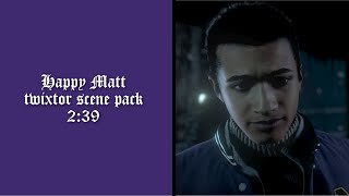 Happy Matt Twixtor Scene Pack
