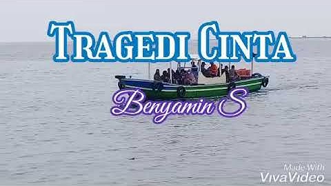 Lagu Sedih. Tragedi Cinta  H Benyamin S