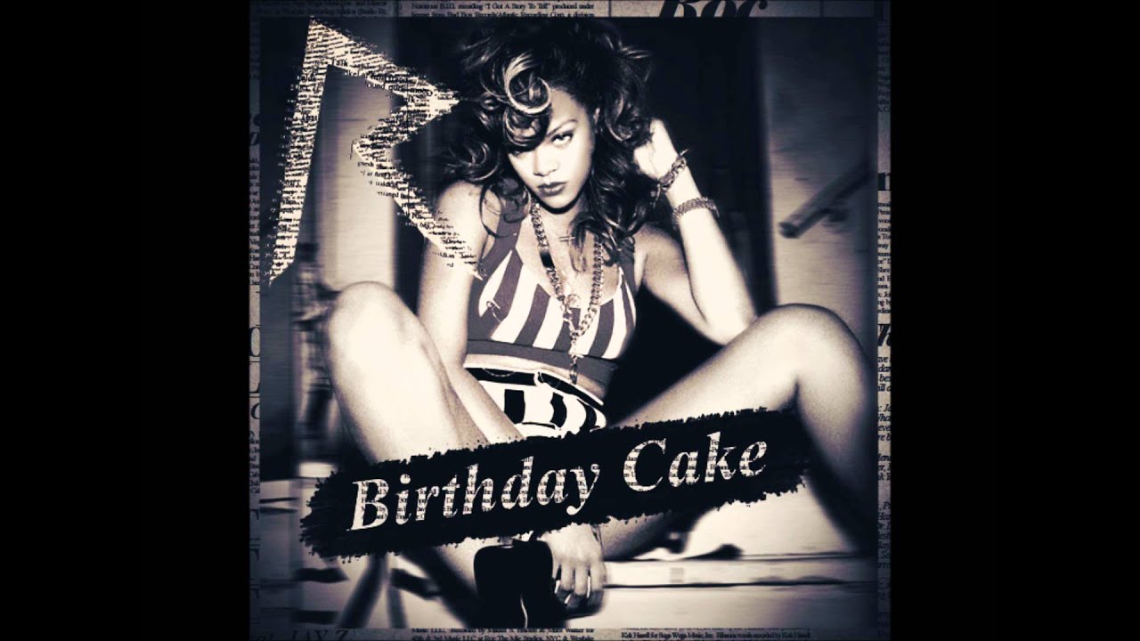 Rihanna - Birthday Cake (Remix) feat. Chris Brown (Audio) - YouTube