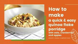 Quick and Tasty Quinoa Flakes Porridge Recipe
