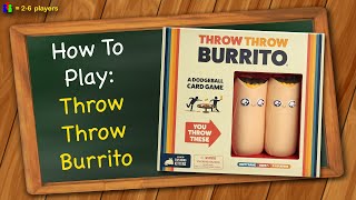 How to play Throw Throw Burrito