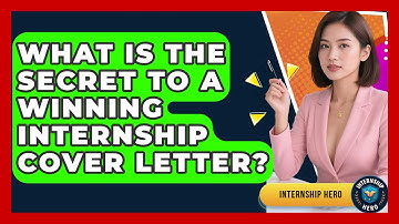 What Is The Secret To A Winning Internship Cover Letter? - Internship Hero