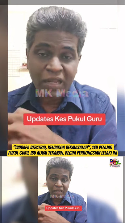 'Ibubapa BERCERAI, Keluarga BERMASALAH', 1SU PELAJAR PUKULL GURU, Begini Perkongsian LELAKI Ini