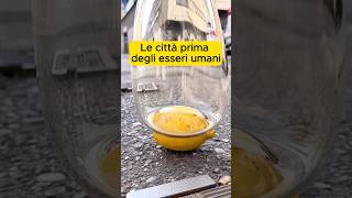 Le Città Prima Degli Esseri Umani