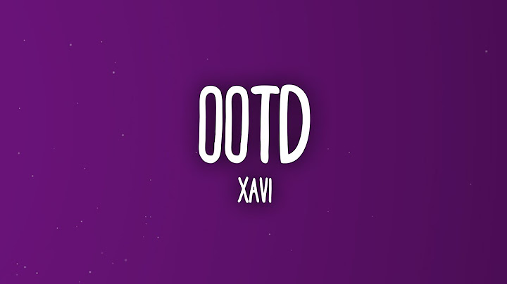 Xavi - OOTD (Letra/Lyrics)
