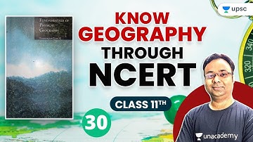 L30: Know Geography through NCERT | Class 11th | UPSC CSE/IAS Prelims 2021 | Praveen Singh