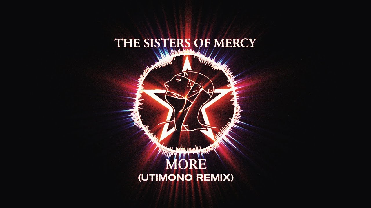 Sisters Of Mercy - More (utimono remix)